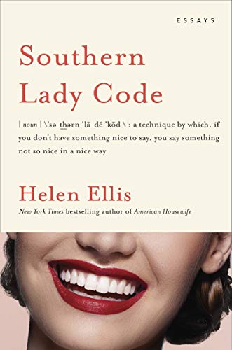 Helen Ellis/Southern Lady Code@ Essays