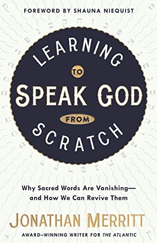 Jonathan Merritt/Learning to Speak God from Scratch