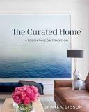 Grant Gibson The Curated Home A Fresh Take On Tradition 