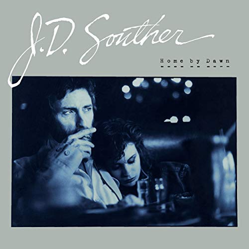 JD Souther/Home By Dawn
