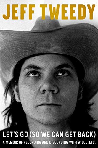 Jeff Tweedy/Let's Go (So We Can Get Back)