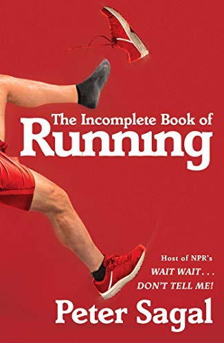Peter Sagal/The Incomplete Book of Running