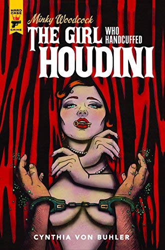 Cynthia von Buhler/Minky Woodcock: The Girl Who Handcuffed Houdini