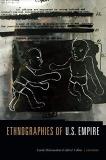 Carole Mcgranahan Ethnographies Of U.S. Empire 