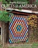 Kaffe Fassett Kaffe Fassett's Quilts In America Designs Inspired By Vintage Quilts From The Ameri 