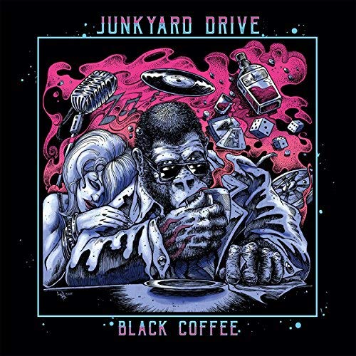 Junkyard Drive/Black Coffee