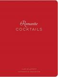 Clair Mclafferty Romantic Cocktails Craft Cocktail Recipes For Couples Crushes And 