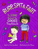 Julia Garstecki Burp Spit & Fart The Science Behind The Gross Things Babies Do 