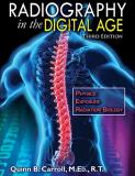 Quinn B. Carroll Radiography In The Digital Age Physics Exposure Radiation Biology 