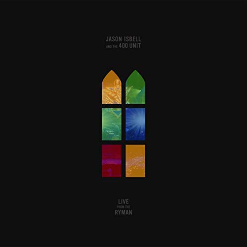 Jason & 400 Unit Isbell/Live From The Ryman