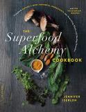 Jennifer Iserloh The Superfood Alchemy Cookbook Transform Nature's Most Powerful Ingredients Into 