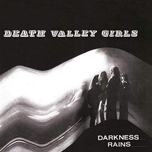 Death Valley Girls/Darkness Rains