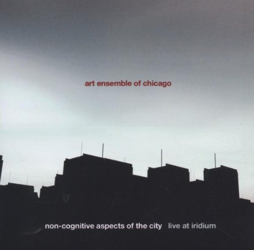Art Ensemble Of Chicago/Non-Cognitive Aspects Of The C