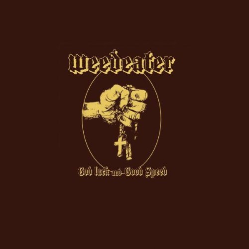 Weedeater/God Luck & Good Speed