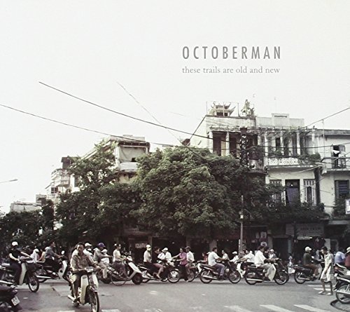 Octoberman/These Trails Are Old