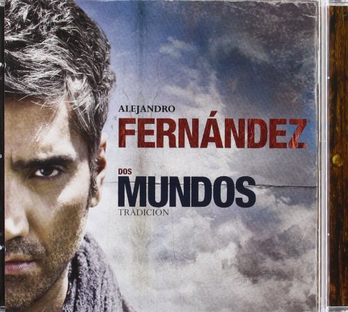 Alejandro Fernandez/Dos Mundos-Tradicion