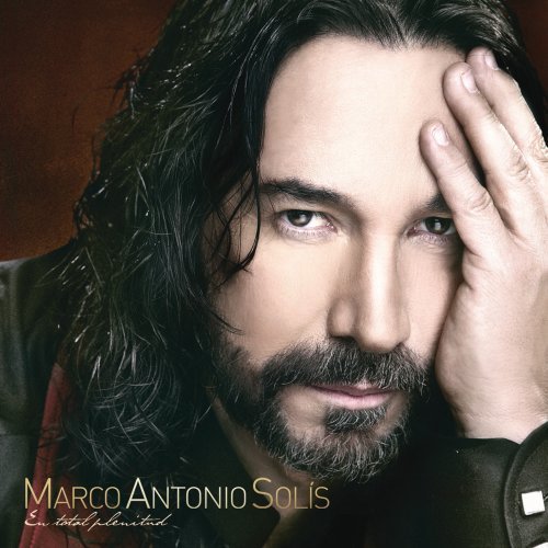 Marco Antonio Solis/En Total Plenitud