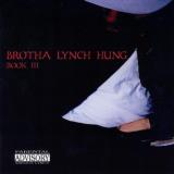 Brotha Lynch Hung Book Iii Explicit Version 