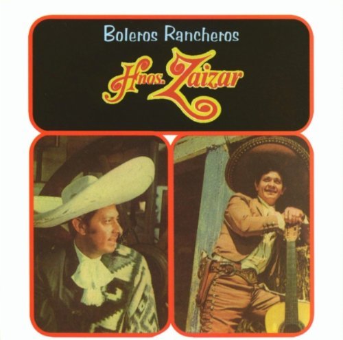 Hermanos Zaizar/Boleros Rancheros@Cd-R