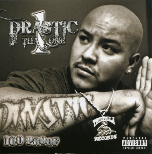 Drastic Tha One/100 Proof@Explicit Version