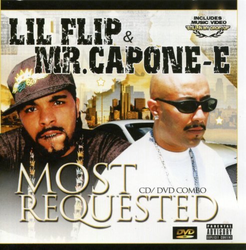 Mr. Capone-E & Lil Flip/Most Requested@Explicit Version