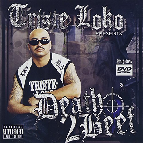 Triste Loko Presents/Death 2 Beef@Explicit Version