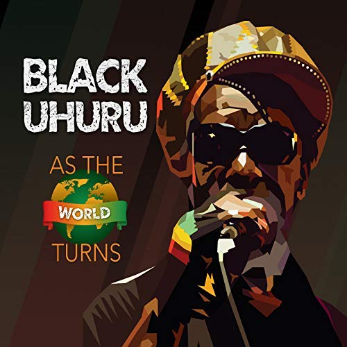 Black Uhuru/As The World Turns@Amped Non Exclusive