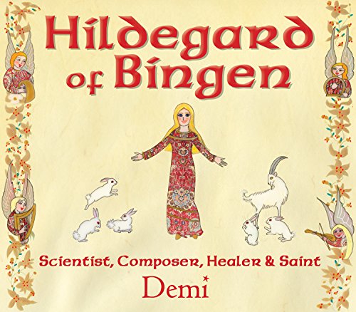 Demi Hildegard Of Bingen Scientist Composer Healer And Saint 