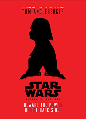 Tom Angleberger/Star Wars@ Return of the Jedi: Beware the Power of the Dark