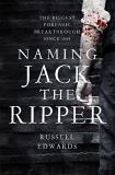 Russell Edwards Naming Jack The Ripper 
