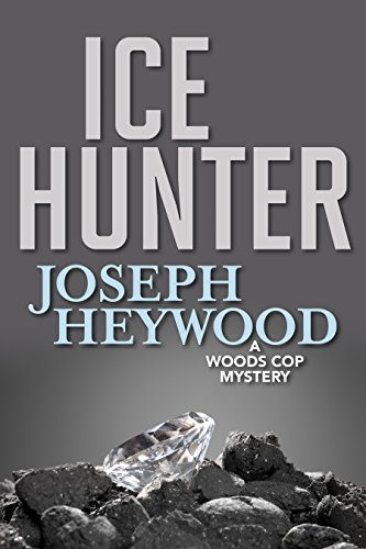 Joseph Heywood/Ice Hunter@ A Woods Cop Mystery