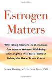 Avrum Bluming Estrogen Matters Why Taking Hormones In Menopause Can Improve Wome 