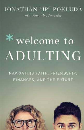 Jonathan Pokluda/Welcome to Adulting@ Navigating Faith, Friendship, Finances, and the F