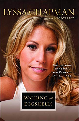 Lyssa Chapman/Walking on Eggshells@ Discovering Strength and Courage Amid Chaos
