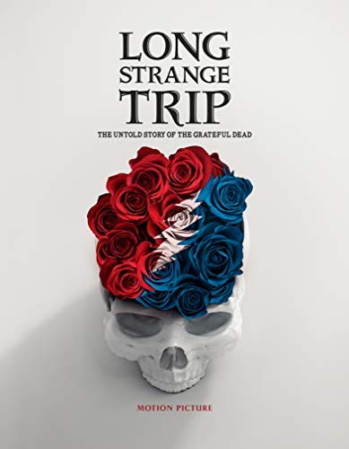 Grateful Dead/Long Strange Trip: The Untold Story Of The Grateful Dead