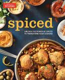 America's Test Kitchen Spiced Unlock The Power Of Spices To Transform Your Cook 