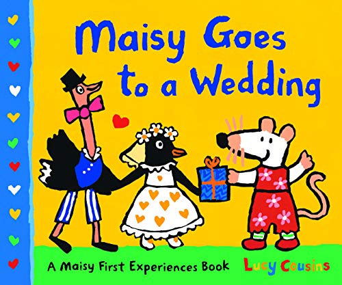 Lucy Cousins Maisy Goes To A Wedding 