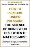 Hendri Weisinger How To Perform Under Pressure 