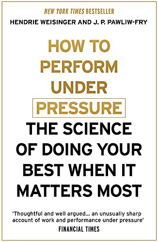 Hendri Weisinger How To Perform Under Pressure 