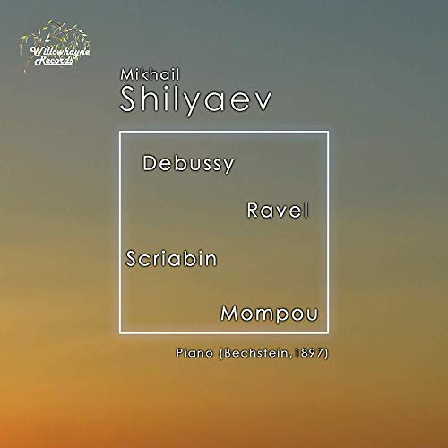 Debussy / Shilyaev/Mikhail Shilyaev Plays Debussy