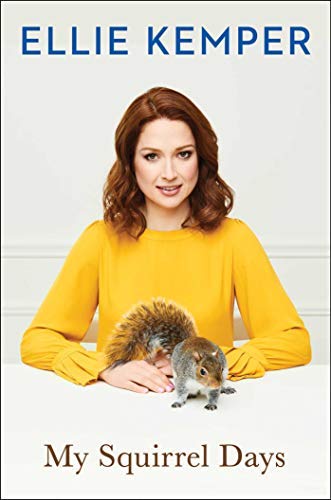 Ellie Kemper/My Squirrel Days