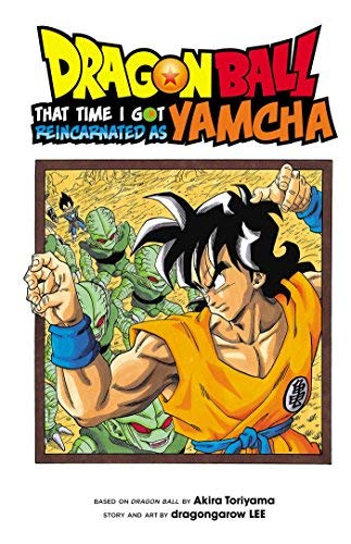 Akira Toriyama/Dragon Ball That Time I Got Reincarnated as Yamcha!