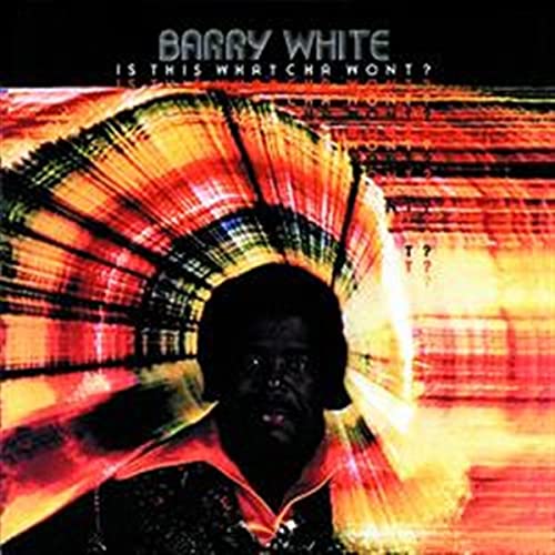 Barry White/Is This Whatcha Won't?