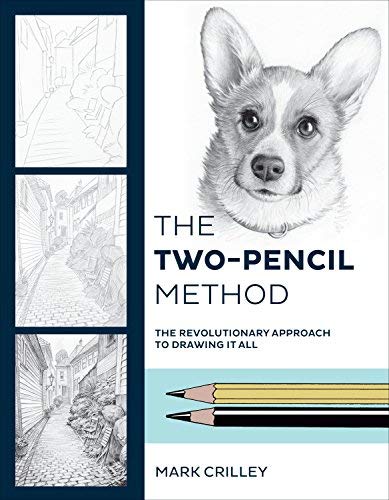 Mark Crilley The Two Pencil Method The Revolutionary Approach To Drawing It All 