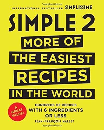 Jean Francois Mallet Simple 2 More Of The Easiest Recipes In The World 