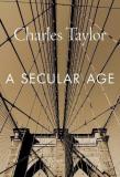 Charles Taylor A Secular Age 