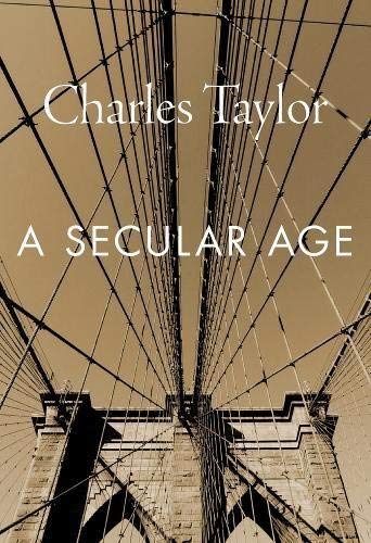Charles Taylor A Secular Age 