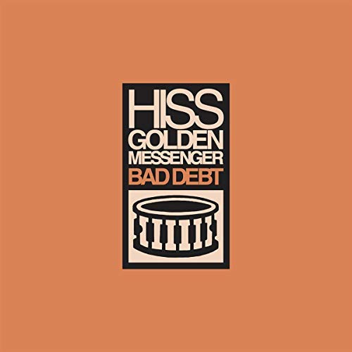 Hiss Golden Messenger/Bad Debt@.