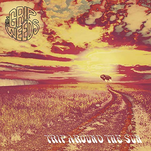 Grip Weeds/Trip Around The Sun