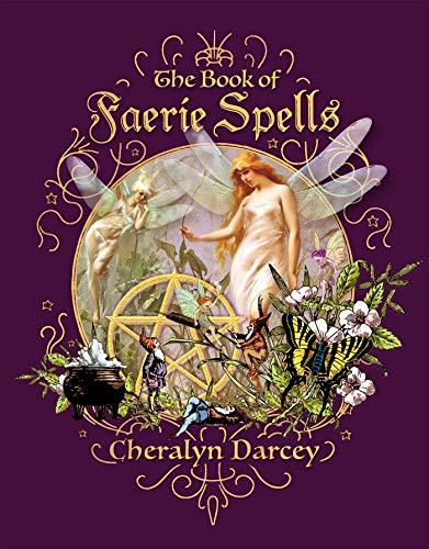 Cheralyn Darcey The Book Of Faerie Spells 